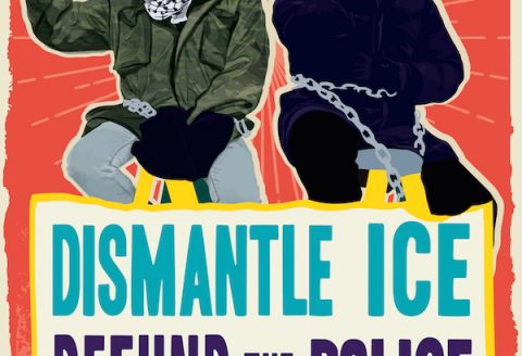 Defund the Police - Dismantle ICE